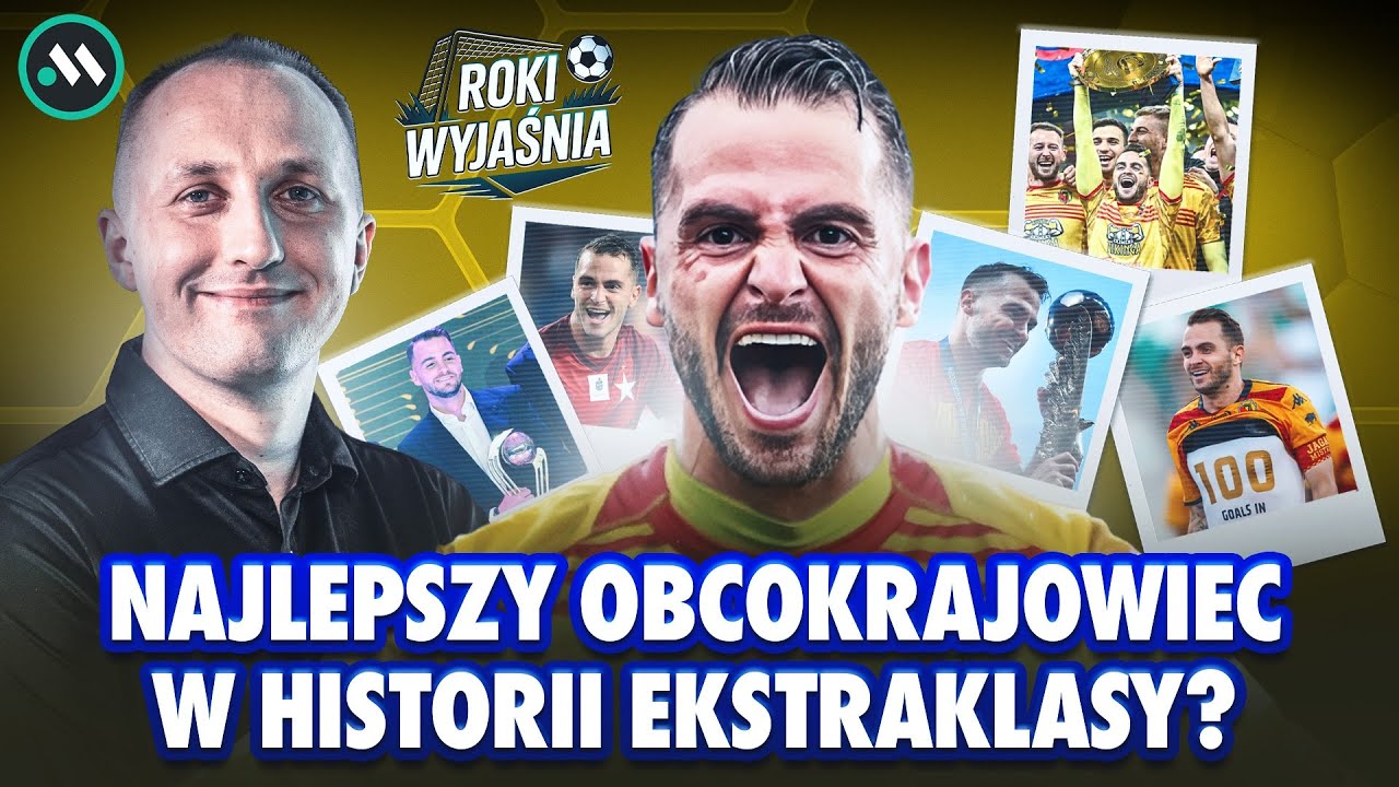 FENOMEN JESUSA IMAZA. NAJLEPSZY OBCOKRAJOWIEC W HISTORII EKSTRAKLASY? | ROKI WYJAŚNIA