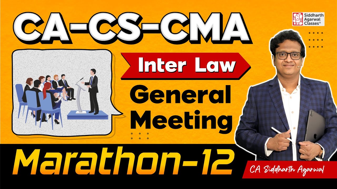 CA-CMA Inter Law Marathon 12 | Full General Meeting | 100% Revision | Siddharth Agarwal Law