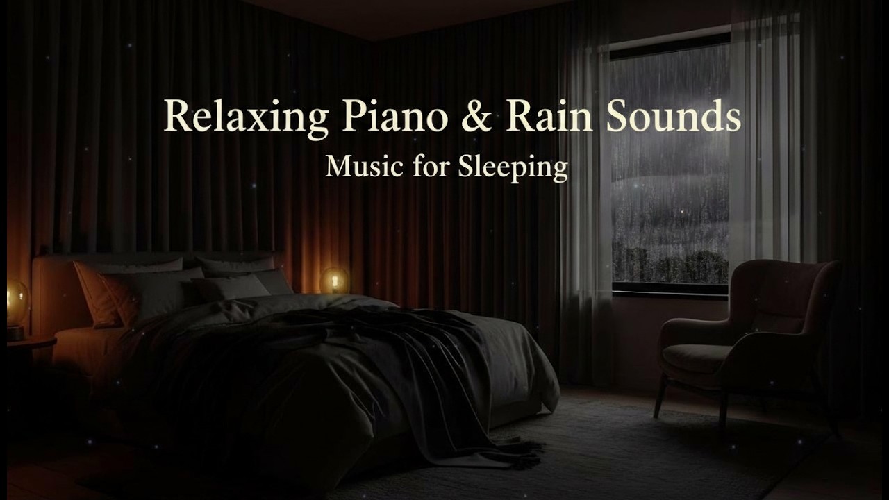 Gentle Piano Music with Rain for Natural Deep Sleep, Studying Focus, Yoga Flow