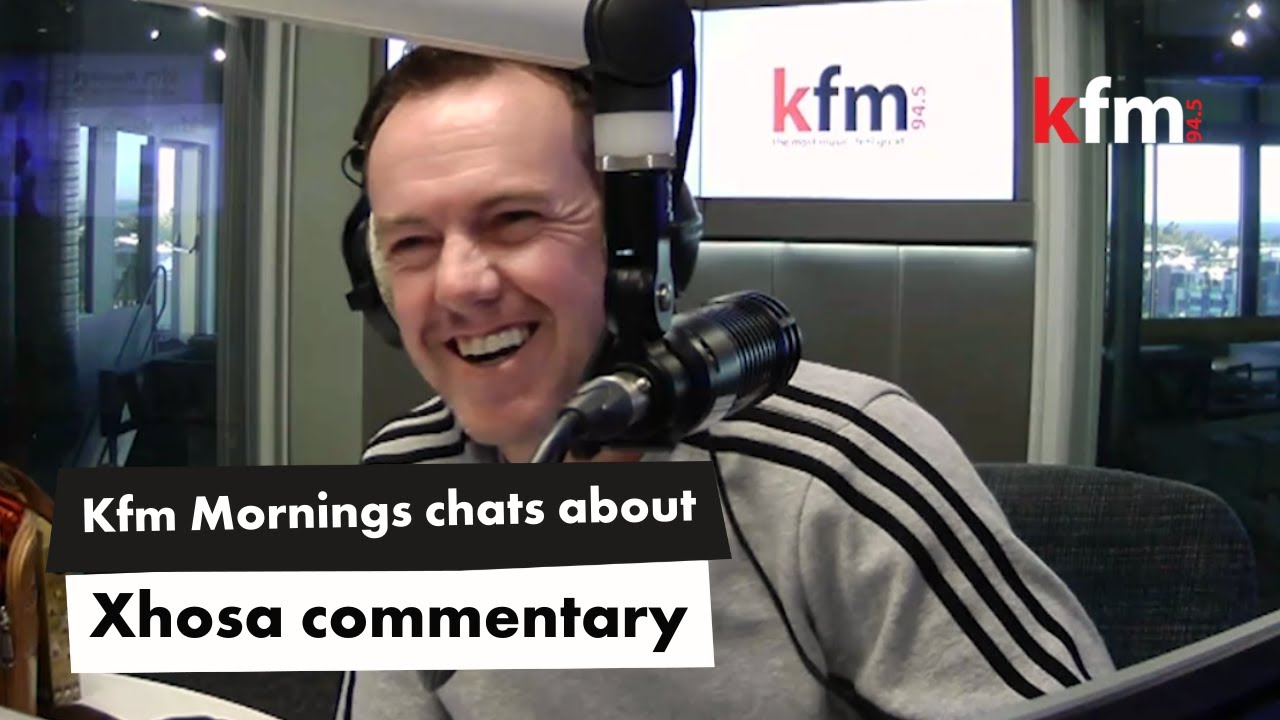 The passion of Xhosa commentary | Kfm Mornings