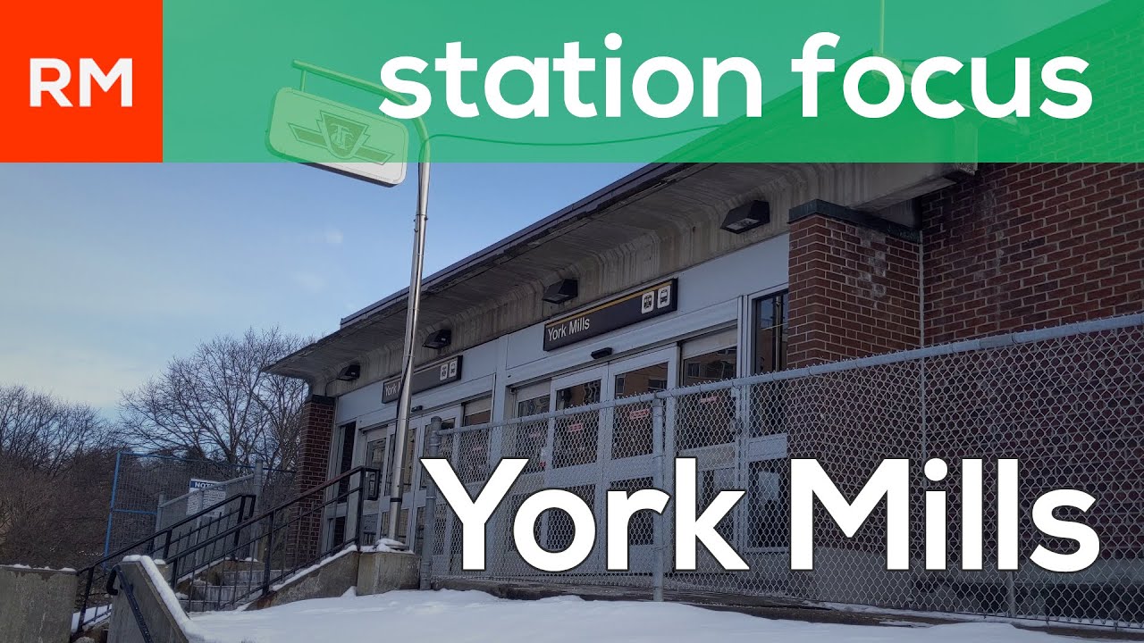 Station Focus | York Mills (TTC, GO Transit)