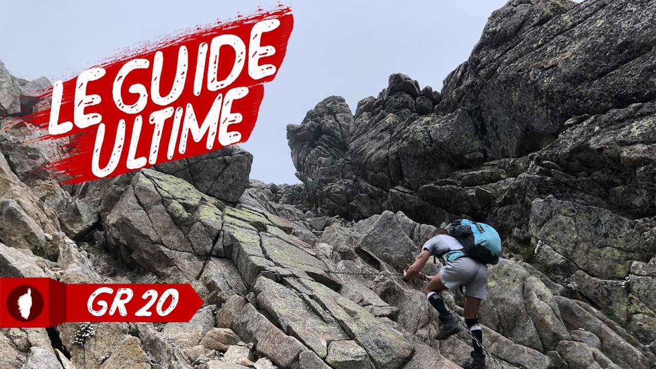 GR20 : LE GUIDE COMPLET DES VRAIS AVENTURIERS !