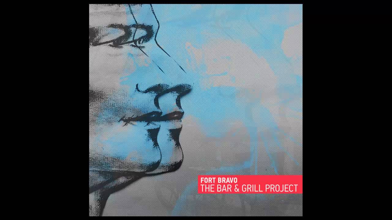 Fort Bravo - The Bar & Grill Project (FULL CD)