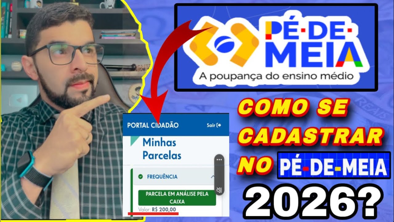 PÉ DE MEIA: COMO  RECEBER O PÉ-DE MEIA EM 2026?? PRECISA SE CADASTRAR? QUAL SERÁ O VALOR? VEJA AGORA