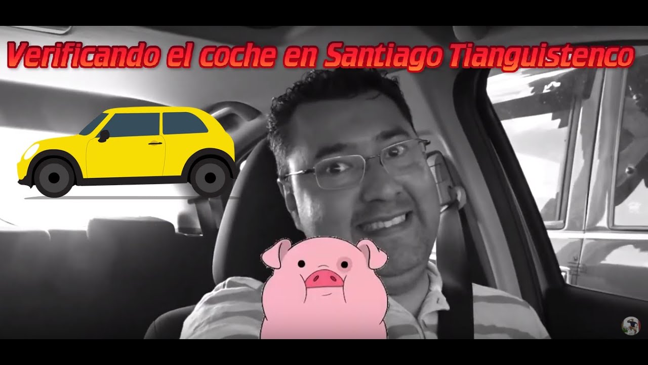 SANTIAGO TIANGUISTENCO Estado de Mexico, desayunamos pancita y Verificentro