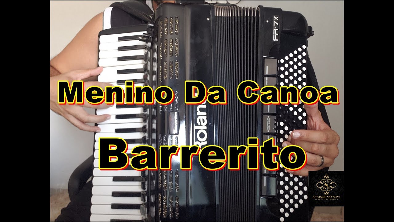 Vídeo Aula Acordeon - Menino Da Canoa - Barrerito