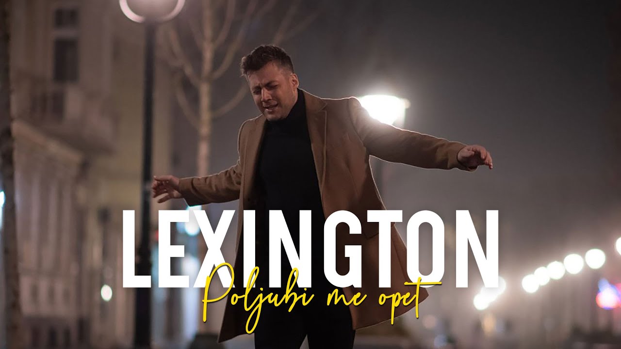 Lexington - Poljubi me opet | Official Video