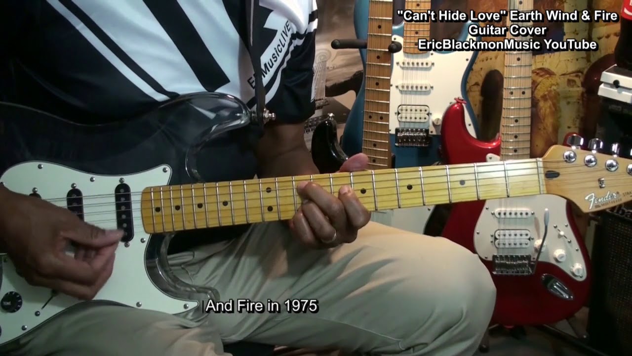 CAN'T HIDE LOVE Earth Wind And Fire Guitar Cover @EricBlackmonGuitar
