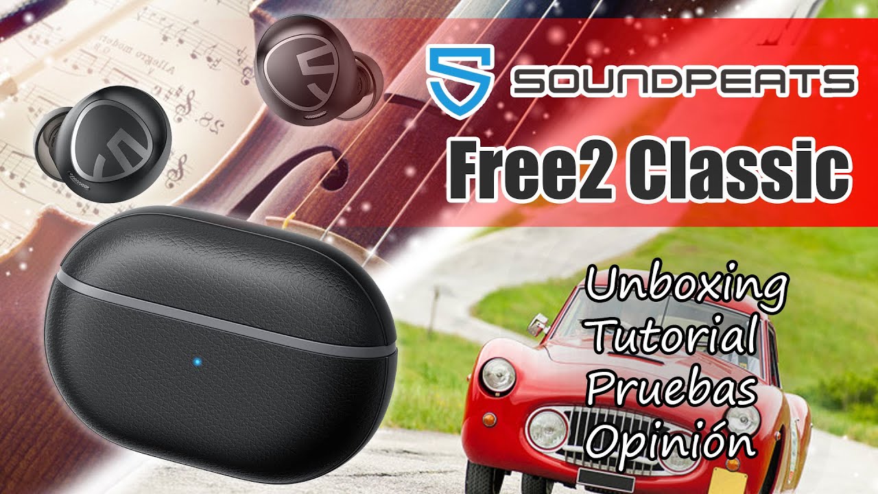 Auriculares TWS SoundPEATS Free2 Classic: Destacan poco, pero no malos