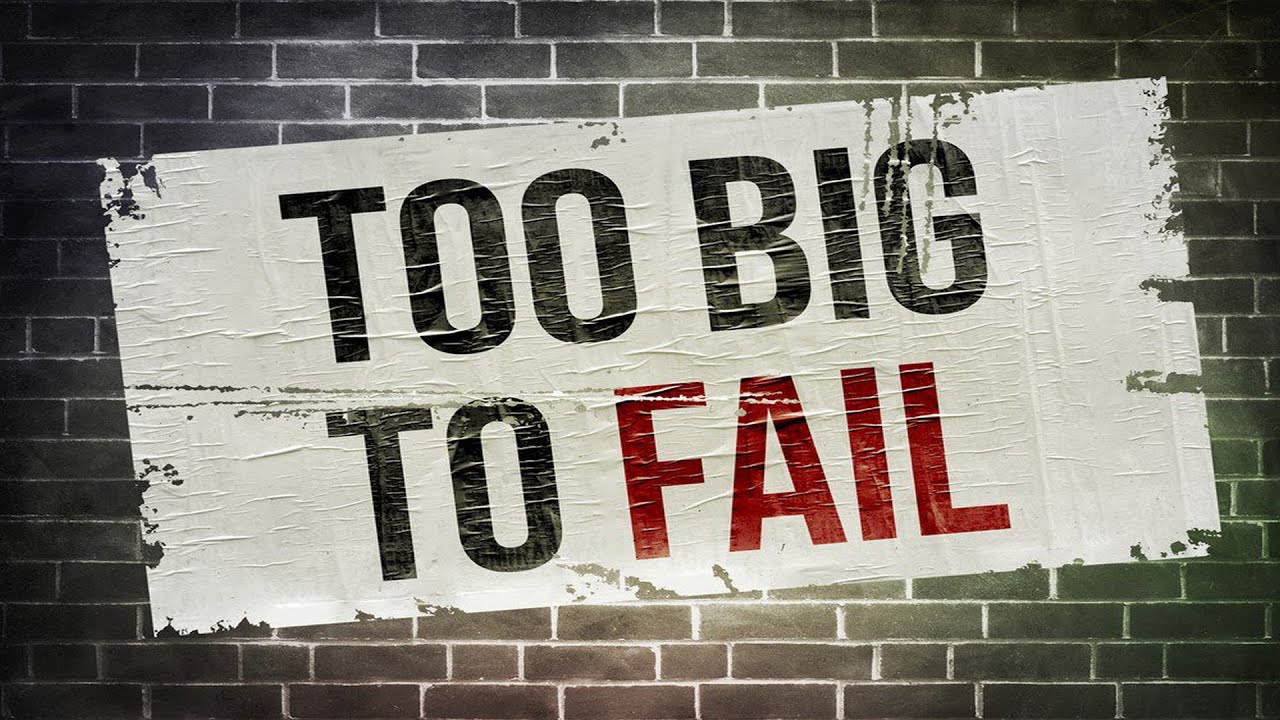 TOO BIG TO FAIL NEDİR?