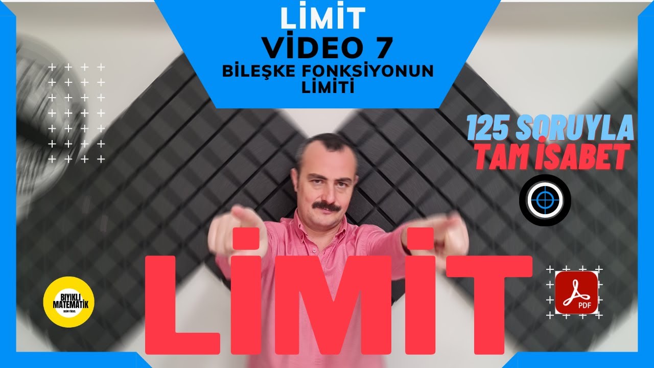 LİMİT 7 (Bileşke Fonksiyonun Limiti) TAM 125 SORU PDF AÇIKLAMALARDA