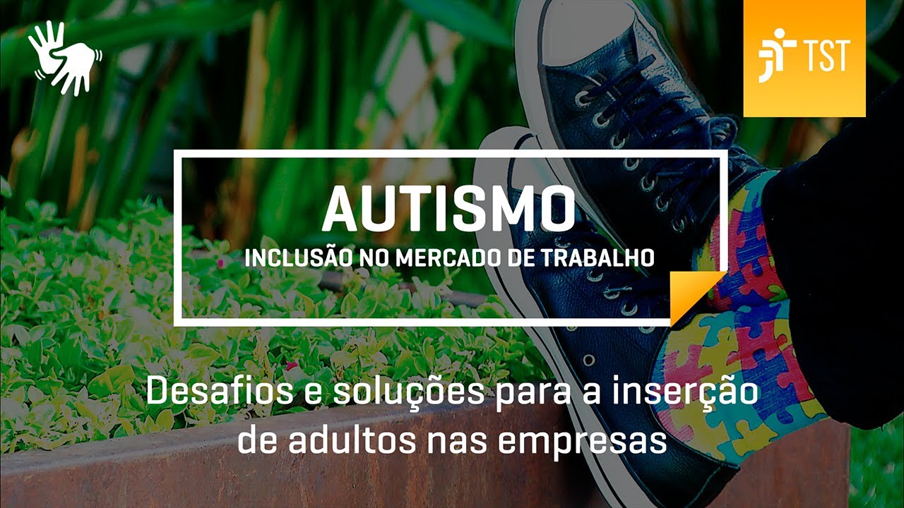 Autismo: inclusão no trabalho | Jornada