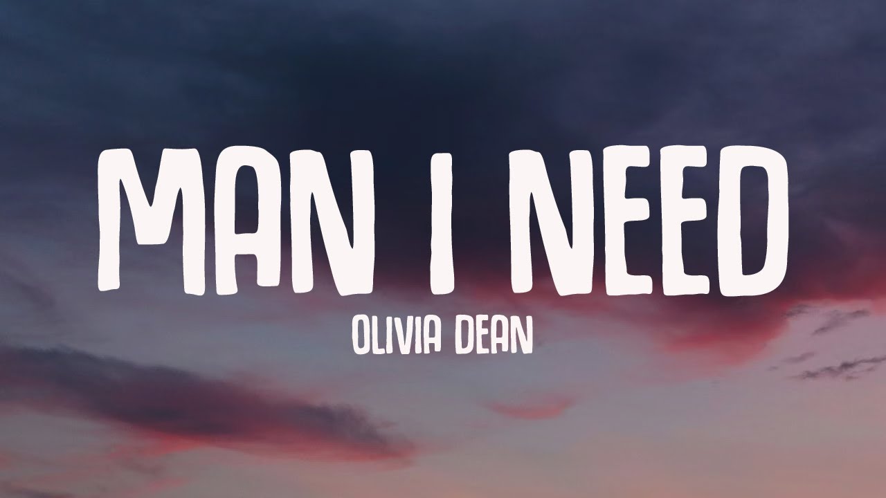 Olivia Dean - Man I Need (Lyrics)