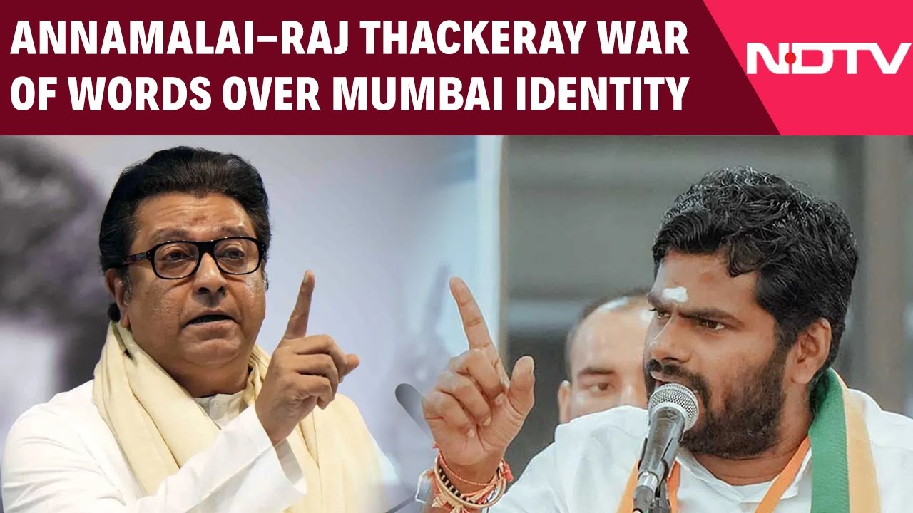 Annamalai-Raj Thackeray War Of Words Over Mumbai Identity