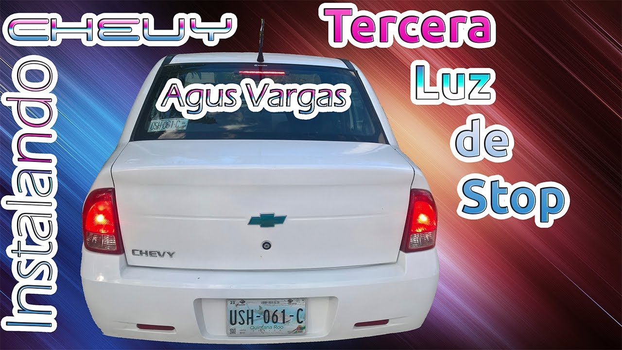 INSTALANDO TERCERA LUZ DE STOP CHEVROLET CHEVY C3 | Agus Vargas