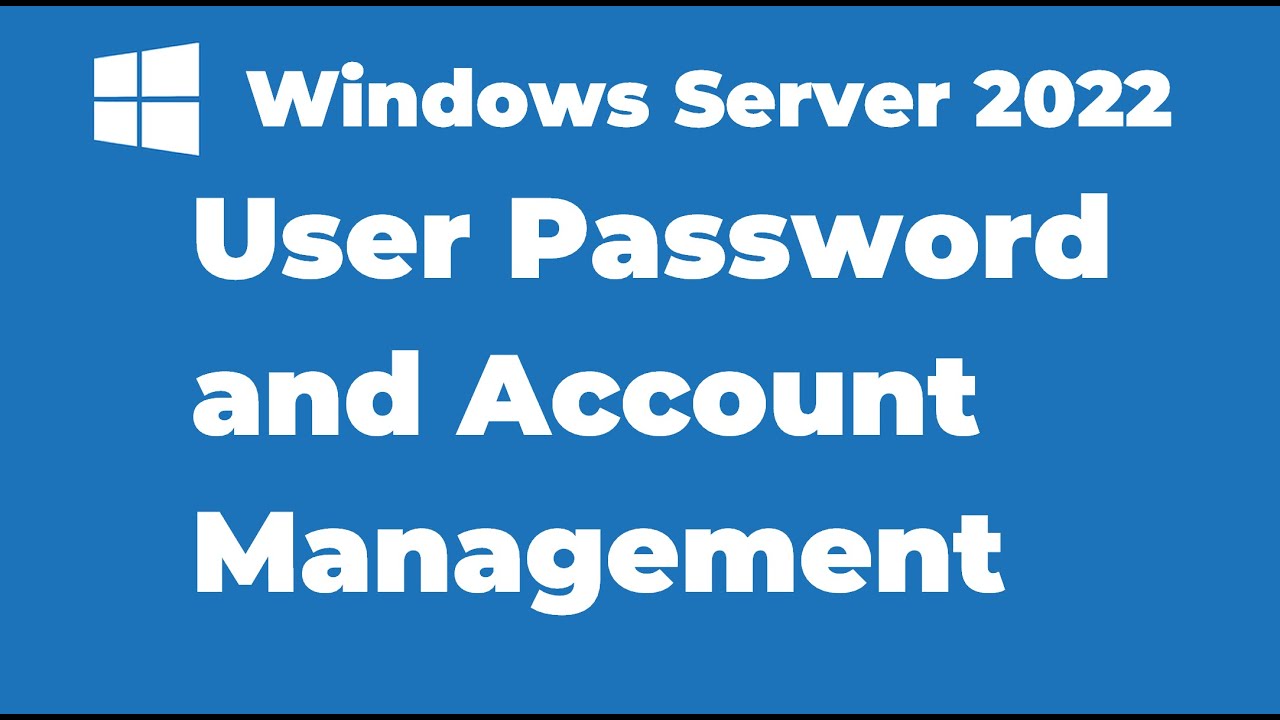 44. Domain User Password and Account Management | Windows Server 2022
