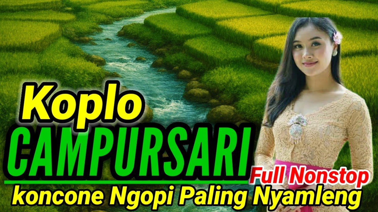 TOP TERBAIK💯||CAMPURSARI JAWA KOPLO KOLEKSI PILIHAN PALING MANTEP AMBYAR.. 