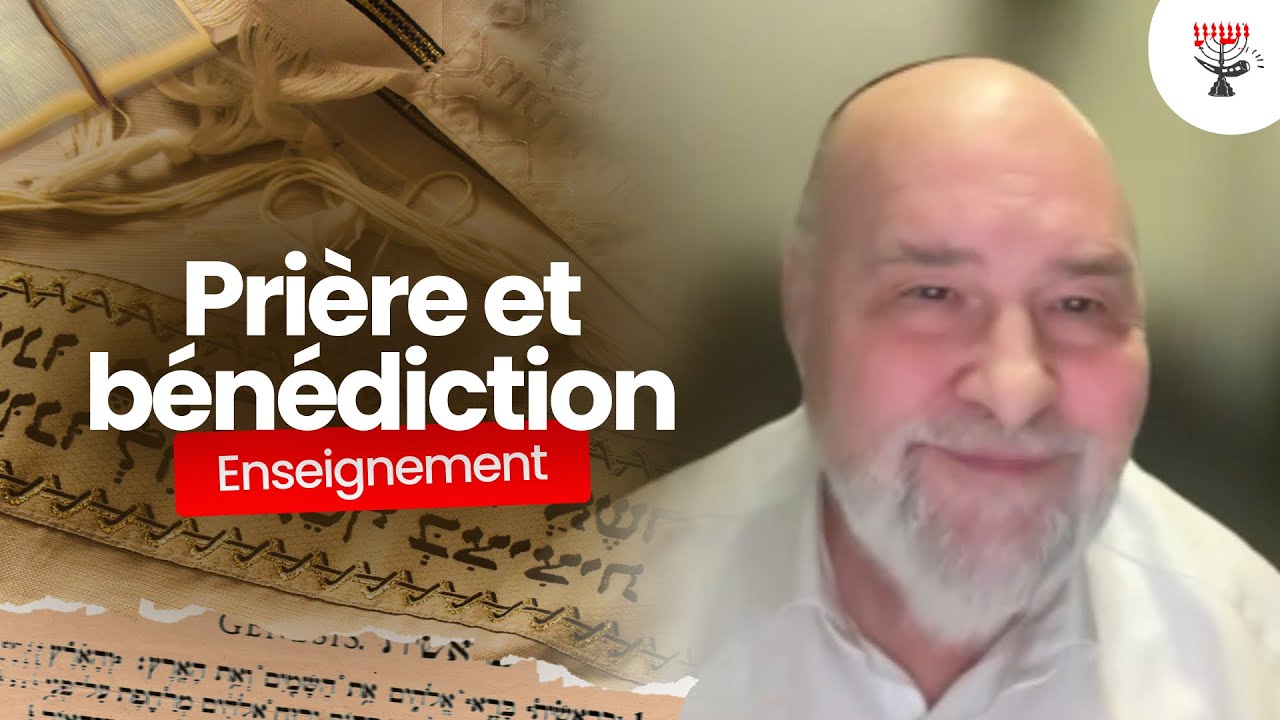Prière et bénédiction | Rav Emmanuel Rodriguez
