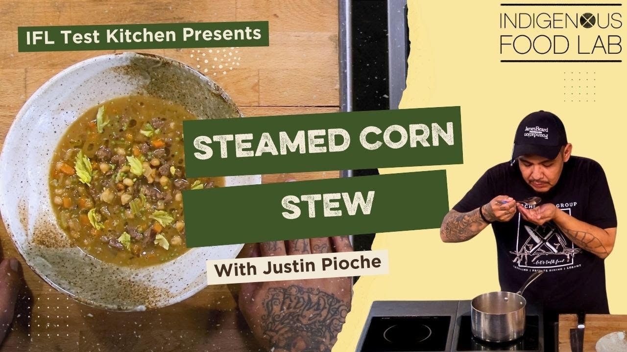 Navajo Steamed Corn Stew - Justin Pioche