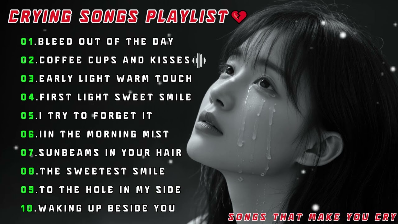 CRYING SONGS PLAYLIST - Deep Feelings Music That Make You Emotional #DeeDuuZ