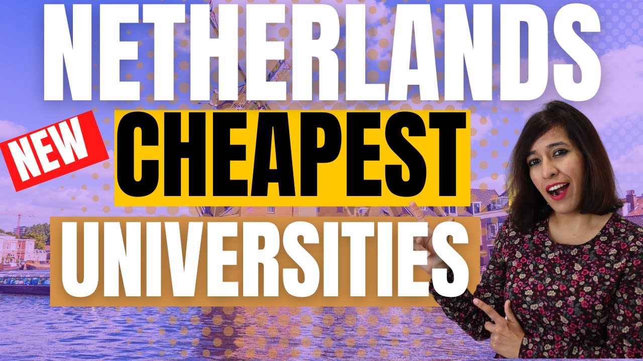 Top 10 Cheapest and Affordable Universities in Netherlands for Middle-Class Families