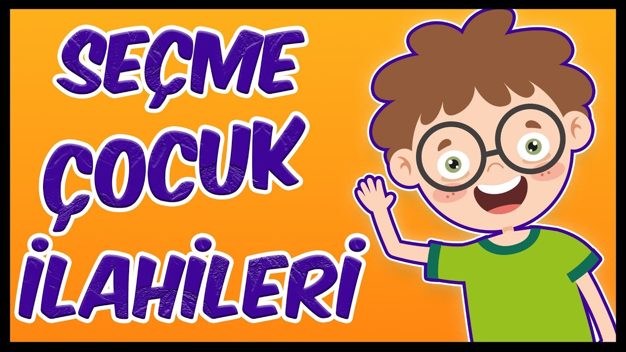 Seçme Çocuk İlahileri - Biricik Peygamberim & Hepimizi Yaratan Allah