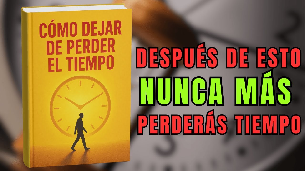 El arte de dejar de perder el tiempo y enfocarte en lo importante