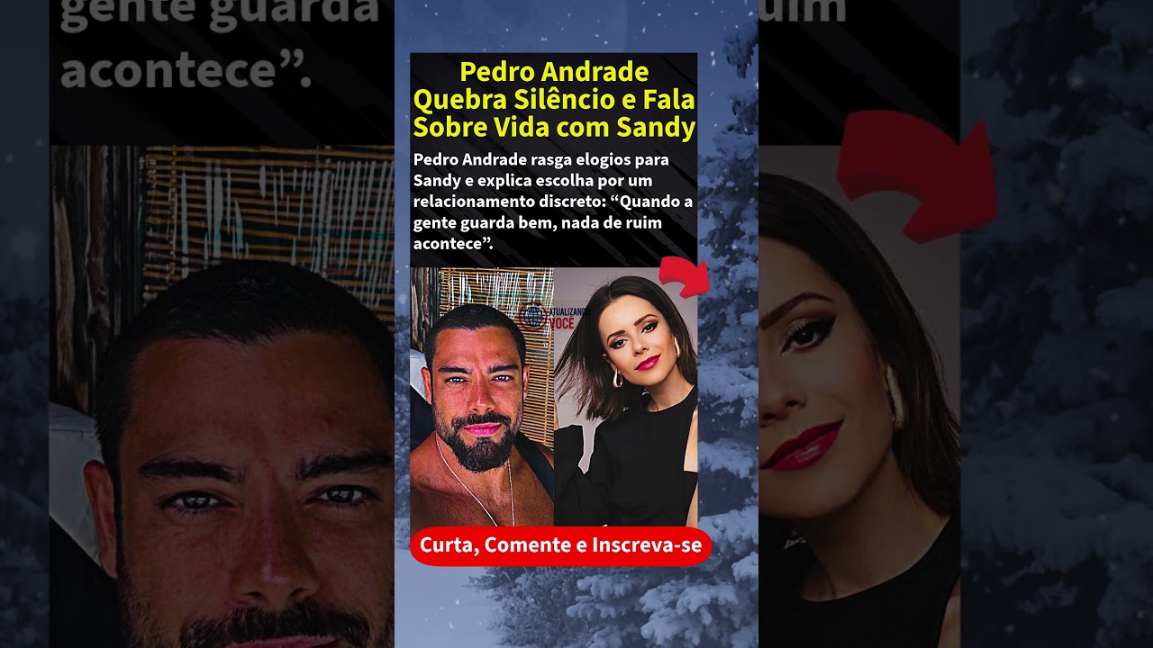 Pedro Andrade Quebra Sil&ecirc;ncio e Fala Sobre Vida com Sandy