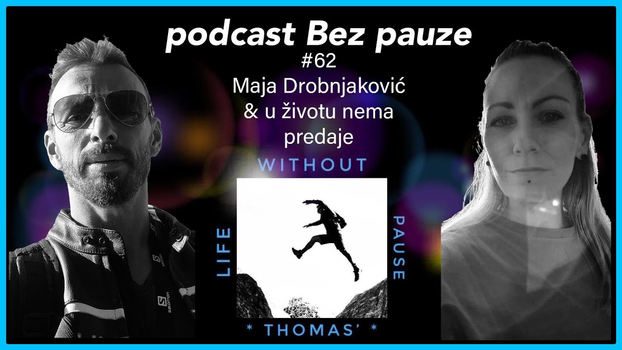 Podcast Bez pauze #62 - Maja Drobnjaković & u životu nema predaje!