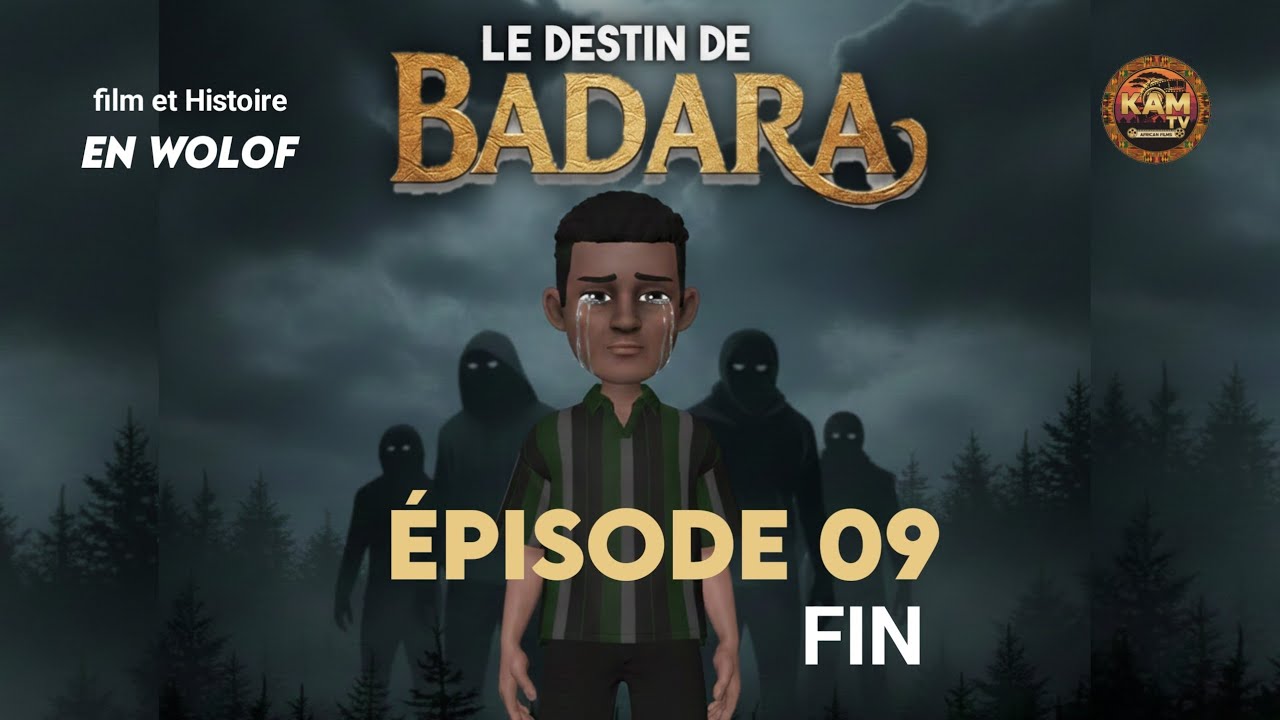 Film - Le Destin de BADARA - En Wolof - Épisode 09- Fin 