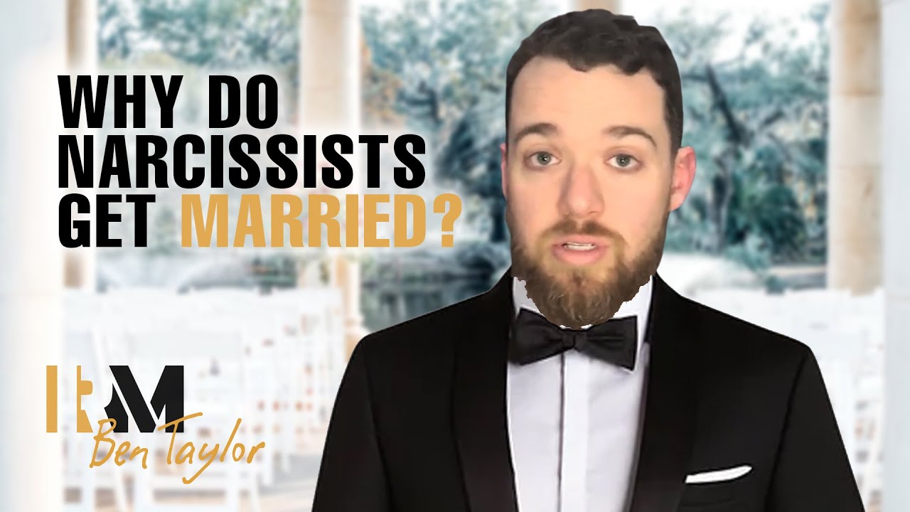Why do Narcissists get Married?