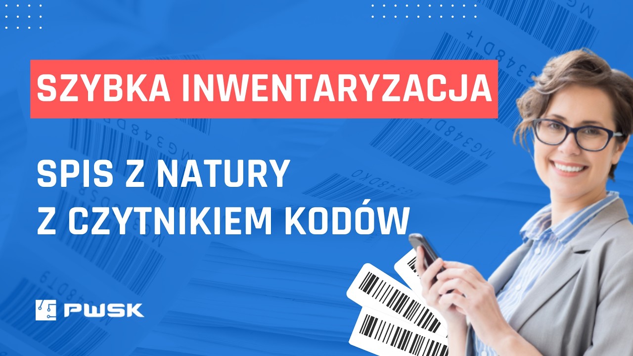 Jak zrobić inwentaryzację skanerem z czytnikiem kod&oacute;w kreskowych? Szybka Inwentaryzacja PWSK