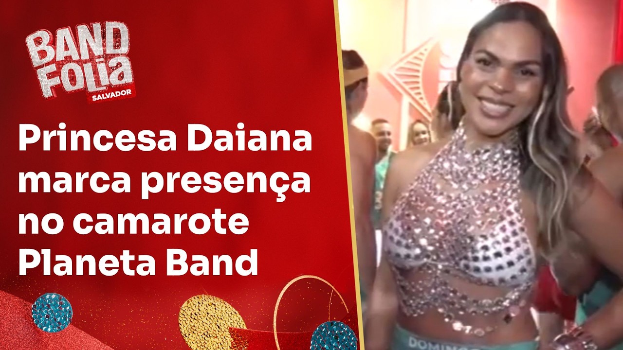 Princesa Daiana marca presença no camarote Planeta Band | Concentração Band Folia