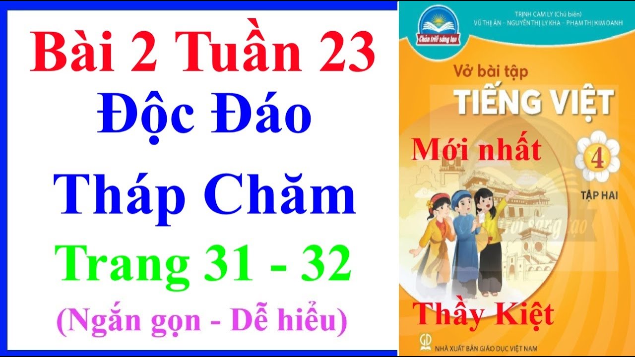 Vở Bài Tập Tiếng Việt Lớp 4 Bài 2 Tuần 23 | Độc Đáo Tháp Chăm | Trang 31 – 32 | Chân Trời Sáng Tạo