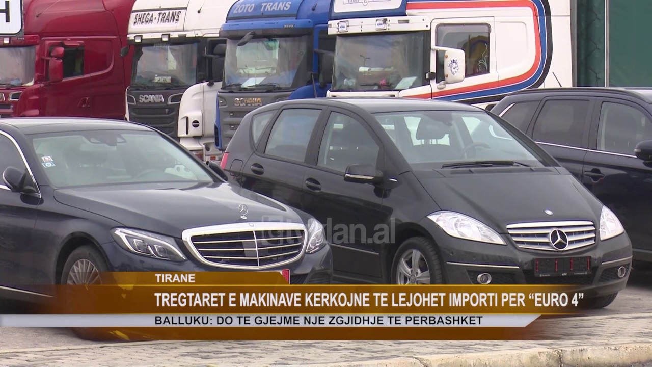 Tregtaret e makinave kerkojne te lejohet importi per “Euro 4”