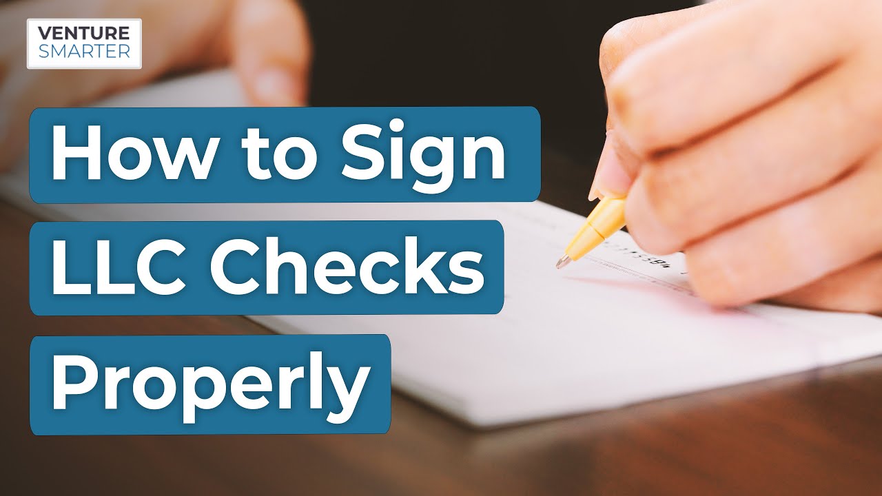 How to Sign LLC Checks Properly