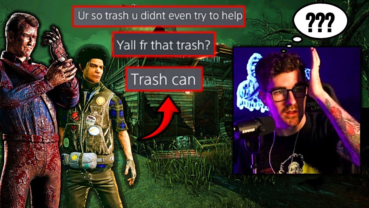 My Teammates Called Me A TRASH CAN?? - Dead By Daylight