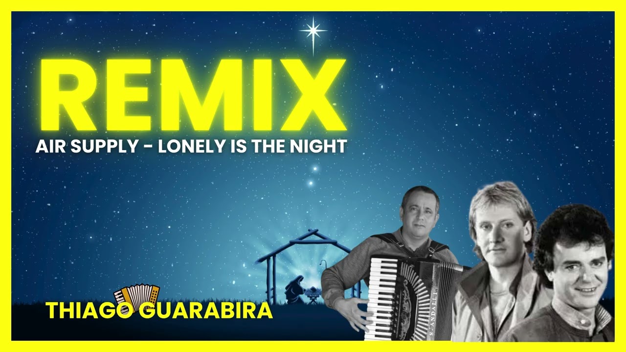 THIAGO GUARABIRA REMIX (Air Supply - Lonely Is The Night) LANÇAMENTO 2026