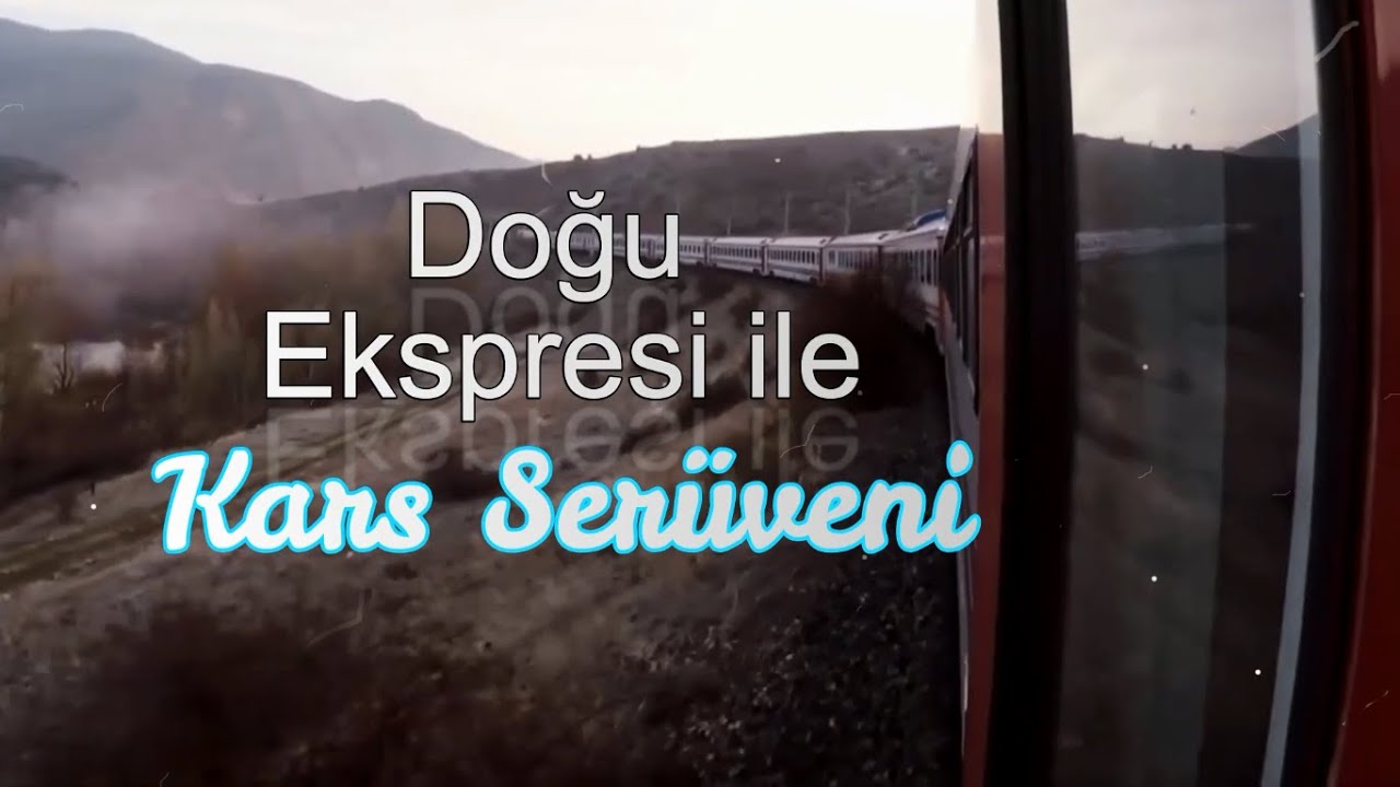 Doğu Ekspresi ile Kars Ser&uuml;veni