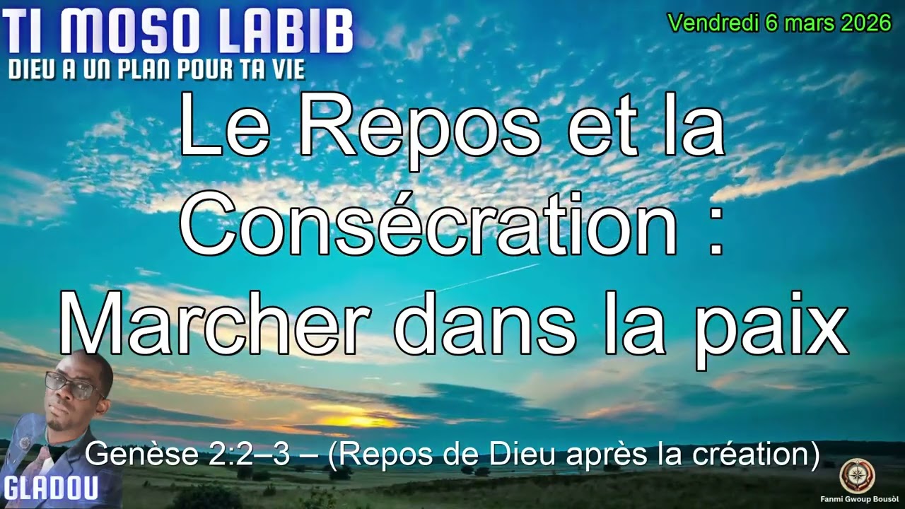 Le Repos et la Consécration : Marcher dans la paix | Genèse 2:2–3 | Vendredi 6 Mar 2026