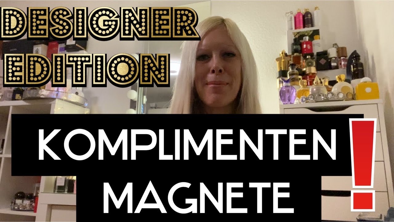 Meine Komplimenten Magnete DESIGNER EDITION ❤️Mit diesen Düften erhalte ich die meisten Komplimente!