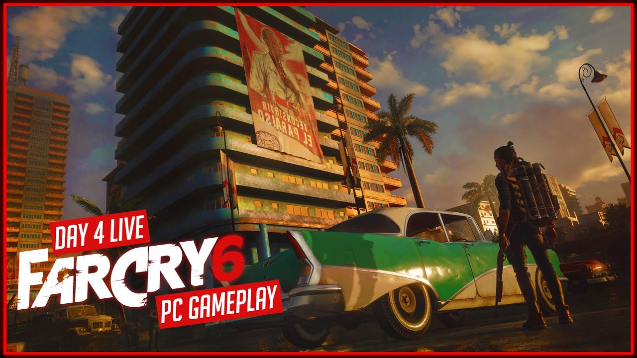 Far Cry 6 Live | Day 4 | PC Gameplay
