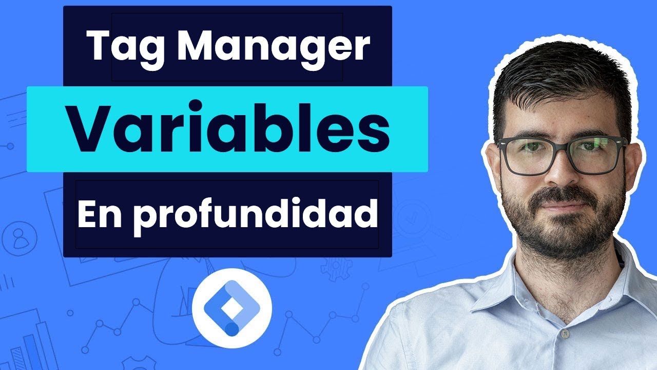 Qué son las VARIABLES en Google Tag Manager - Explicación con ejemplos