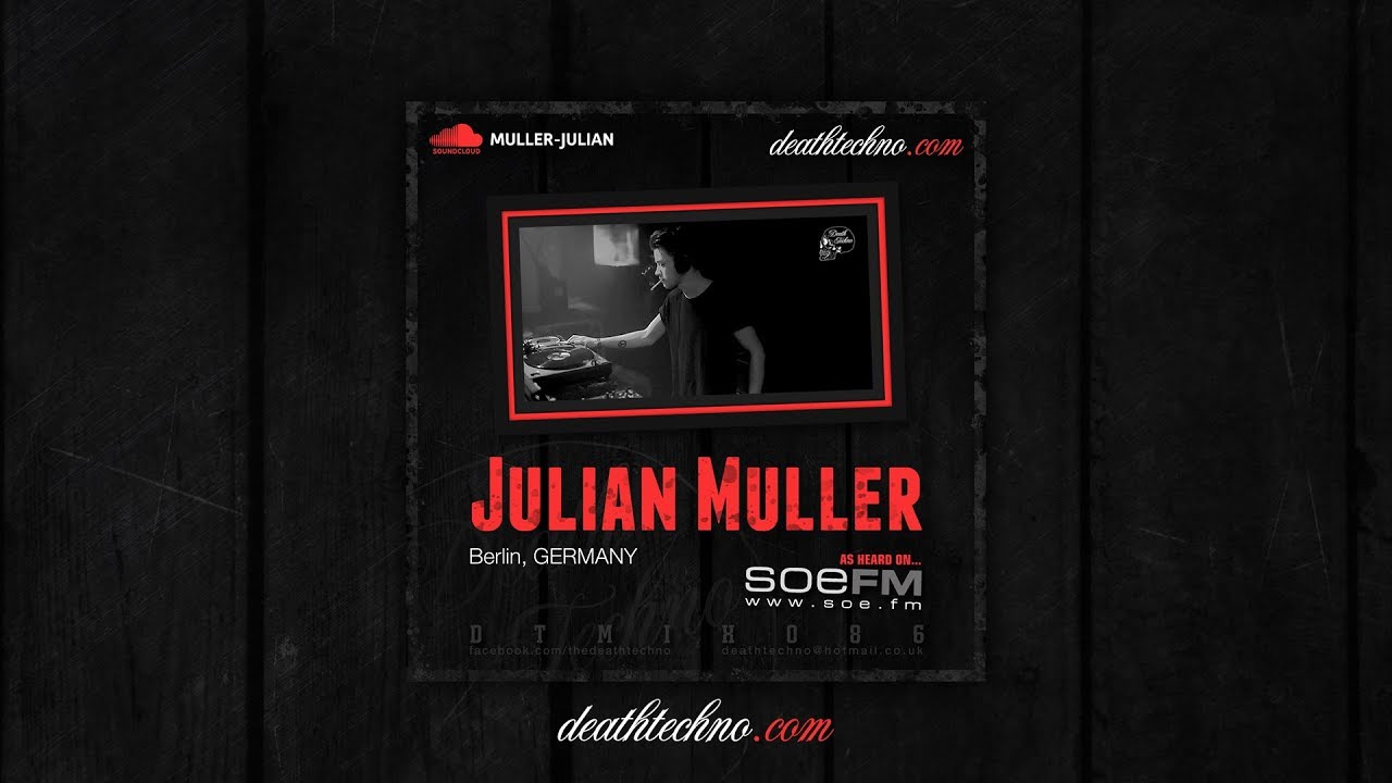Death Techno - DTMIX086 - Julian Muller [Berlin, GERMANY]