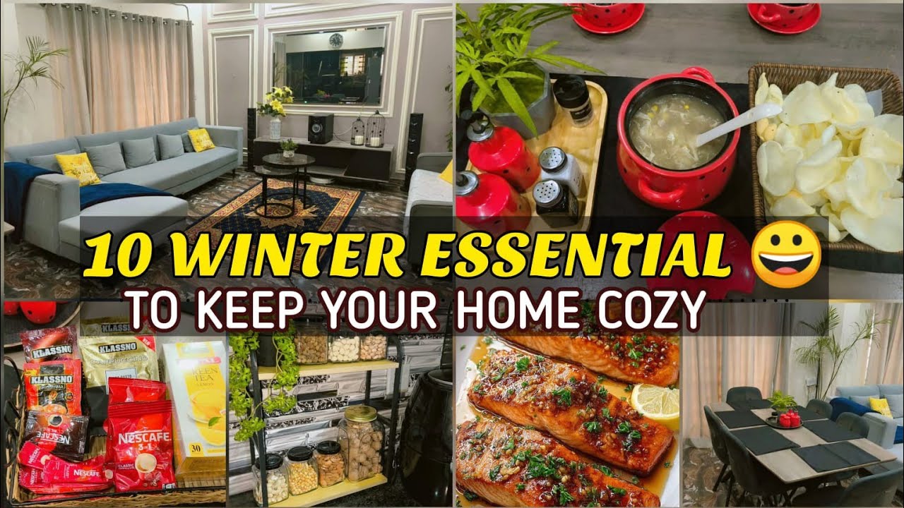 Keep your home all cozy and comfortable || What to eat in winters to stay healthy and warm 