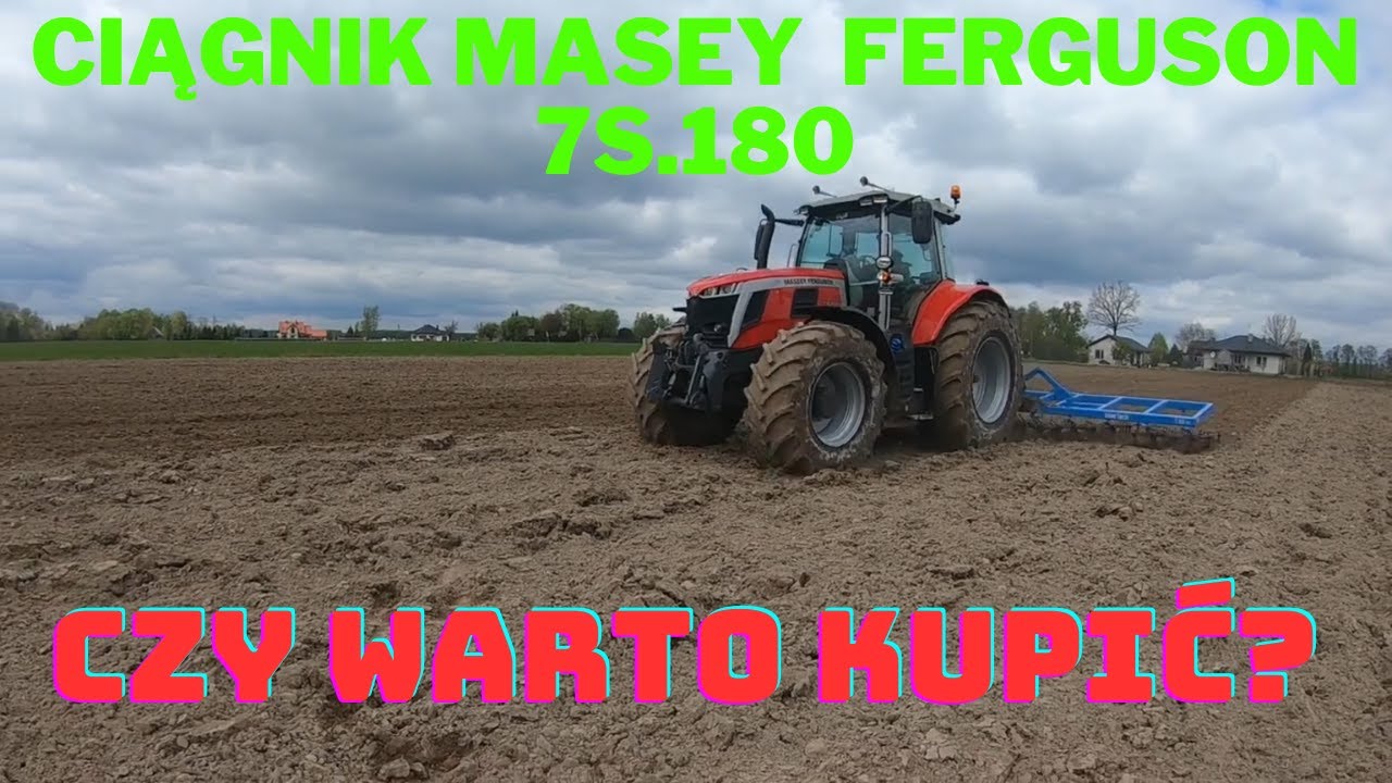 ciągnik masey ferguson 7S.180 czy warto kupić? prezentacja nowego nabytku
