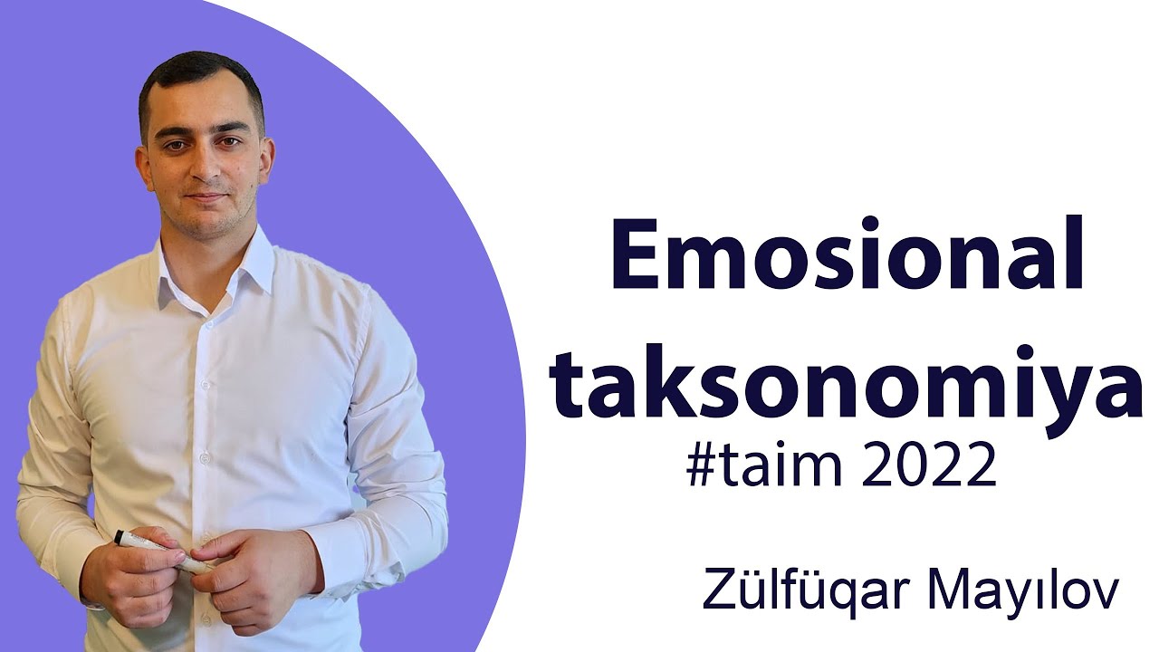 Emosional taksonomiya | Kurikulum dərsləri | Zülfüqar Mayılov