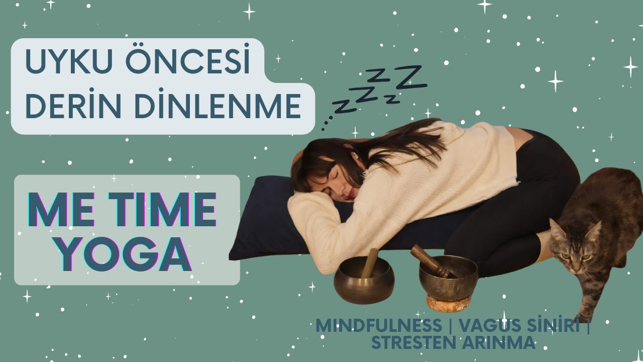 Uyku Öncesi Derin Dinlenme - Me Time Yoga