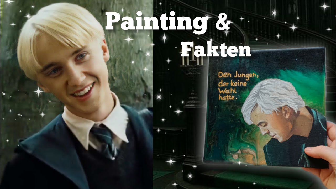 💚DRACO MALFOY - Der JUNGE der keine WAHL hatte (Painting & Fakten)