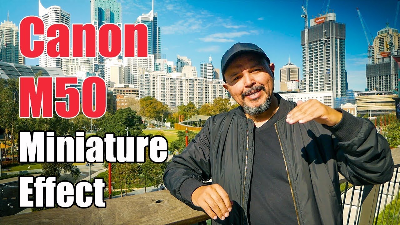 Canon M50: Miniature Effect Tutorial